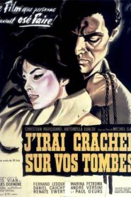 J’irai cracher sur vos tombes (I Spit on Your Grave)