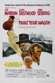 Paint Your Wagon – La leyenda de la ciudad sin nombre