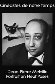 Jean-Pierre Melville: retrato en nueve posturas – Jean-Pierre Melville: Portrait in 9 Poses