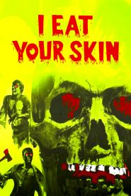 Zombies – I Eat Your Skin