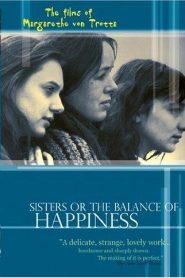 Sisters, or The Balance of Happiness – Schwestern oder Die Balance des Glücks (VOSI)