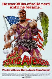 El vengador tóxico – The Toxic Avenger