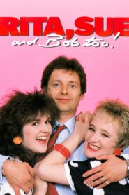 Rita, Sue and Bob Too