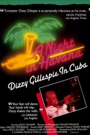 A Night In Havana: Dizzy Gillespie In Cuba