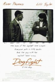 Dogfight – La última apuesta