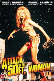 El ataque de la mujer de 50 pies – Attack of the 50 Ft. Woman