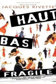 Alto, bajo y frágil – Haut bas fragile