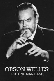 Orson Welles desconocido – Orson Welles: The One-Man Band