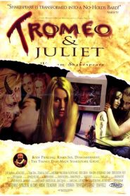 Tromeo y Julieta – Tromeo & Juliet