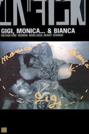 Gigi, Monica… et Bianca (VOSI)