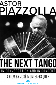 Astor Piazzolla: El siguiente Tango – Astor Piazzolla: The next Tango