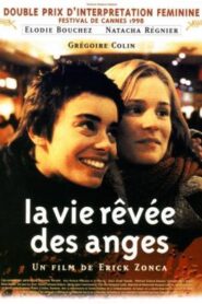 La vie revée des anges – La vida soñada de los ángeles