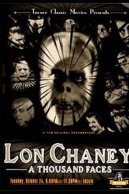 Lon Chaney: A Thousand Faces