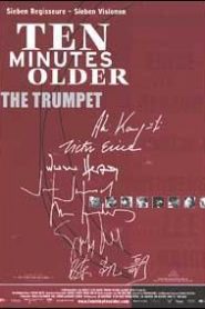 Ten Minutes Older: The Trumpet