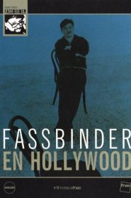 Fassbinder en Hollywood – Fassbinder in Hollywood