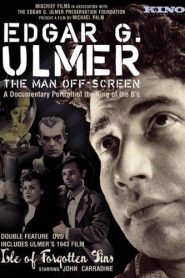 Edgar G. Ulmer: El hombre fuera de campo – Edgar G. Ulmer: The Man Off-screen