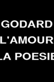 Godard, amor y poesía – Godard, l’amour, la poésie