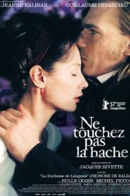 La duquesa de Langeais – Ne touchez pas la hache