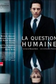 La cuestión humana – La Question humaine