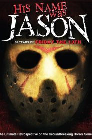 His Name Was Jason: 30 Years of Friday the 13th