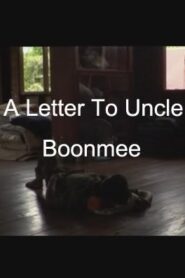 Una carta al tío Boonmee (A Letter to Uncle Boonmee)