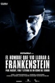 El hombre que vio llorar a Frankenstein