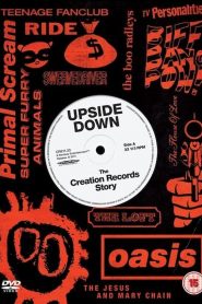 Upside Down: The Creation Records Story