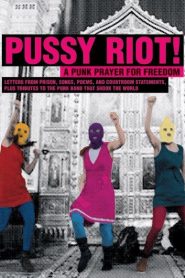 Pussy Riot: Una plegaria punk