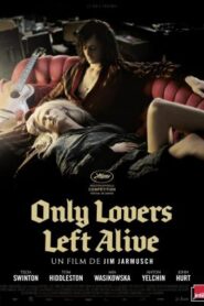 Only Lovers Left Alive – Sólo los amantes sobreviven