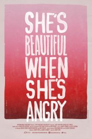 She’s Beautiful When She’s Angry