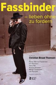 Fassbinder – lieben ohne zu fordern (Fassbinder – To Love Without Demands)