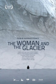 La mujer y el glaciar – The Woman and the Glacier – Moteris ir ledynas