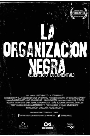 La organización negra (Ejercicio Documental)