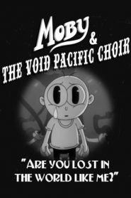 Moby & the Void Pacific Choir: Are You Lost in the World Like Me (C)