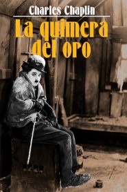 La quimera del oro – The Gold Rush