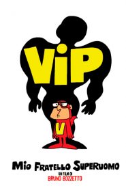 Vip, mi hermano superhombre (Vip, mio fratello superuomo)