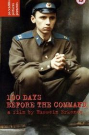 Сто дней до приказа – 100 días – Sto dney do prikaza (100 Days Before the Command)