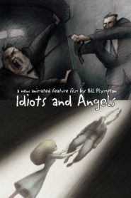 Idiots and Angels