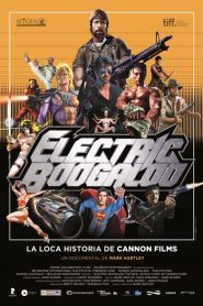 Electric Boogaloo, la loca historia de Cannon Films