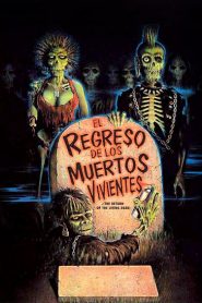 El regreso de los muertos vivientes – The Return of the Living Dead