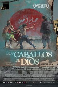 Los caballos de Dios – Les Chevaux de Dieu