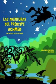 Las aventuras del príncipe Achmed – Die Abenteuer des Prinzen Achmed (The Adventures of Prince Achmed)