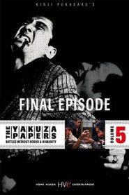 The Yakuza Papers, Vol. 5: Final Episode – Jingi naki tatakai: Kanketsu-hen – 仁義なき戦い 完結篇