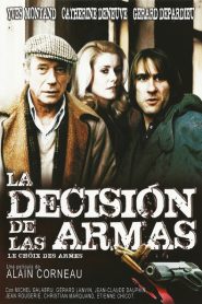 La decisión de las armas -Le Choix Des Armes