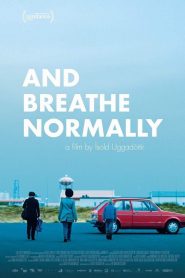 Y respiren normalmente – Andið eðlilega (And Breathe Normally)