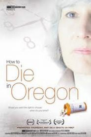 Cómo morir en Oregon – How to Die in Oregon