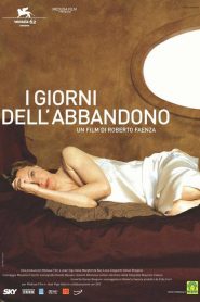 The Days of Abandonment – I giorni dell’abbandono VOSI