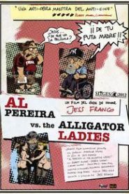 Al Pereira vs. the Alligator Ladies