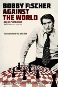 Bobby Fischer Against the World