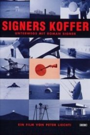 Signer’s Suitcase – Signers Koffer – Unterwegs mit Roman Signer